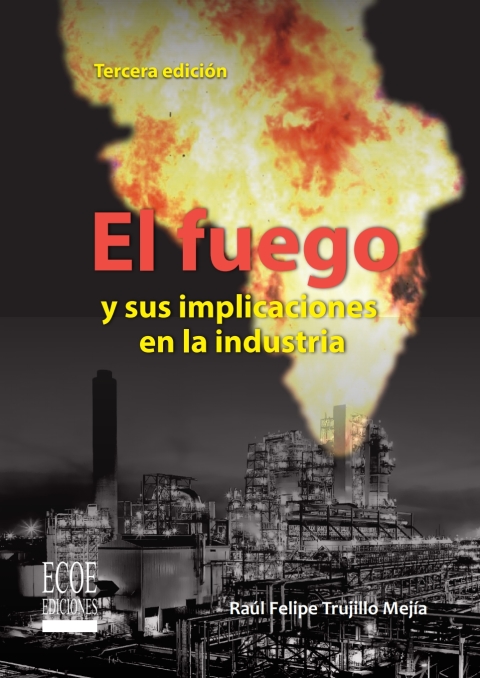 Fuego y sus implicaciones en la industria