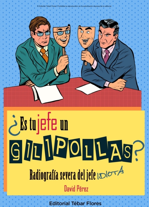 ¿Es tu jefe un gilipollas? Radiografía severa del jefe idiota