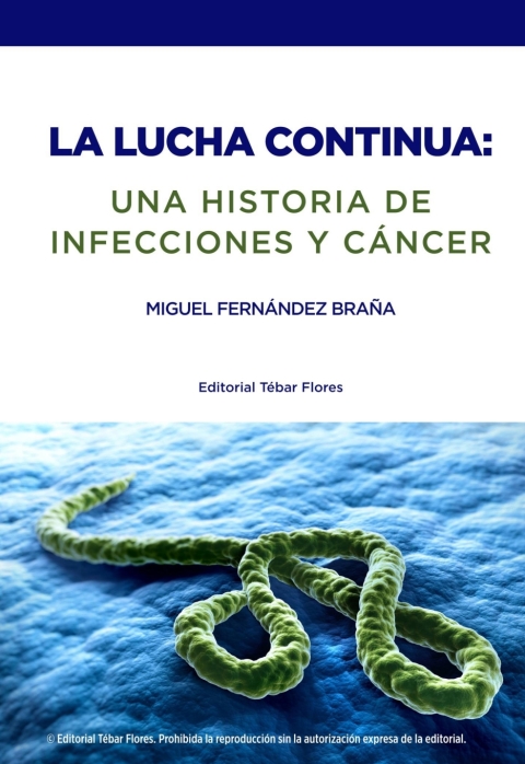 La lucha continua. Una historia de infecciones y cáncer