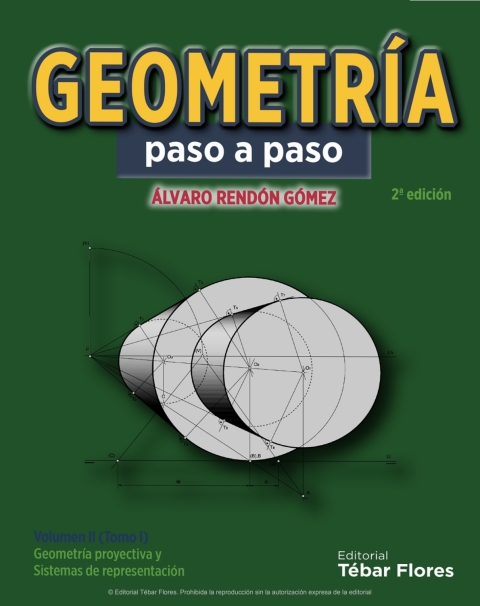 Geometría paso a paso: Volumen II, tomo I. Geometría proyectiva y Sistemas de representación