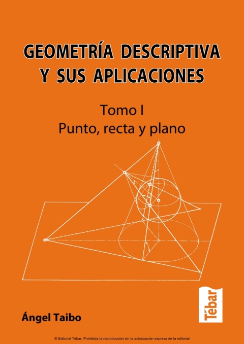 Geometría Descriptiva y sus Aplicaciones: Tomo I. Punto, recta y plano
