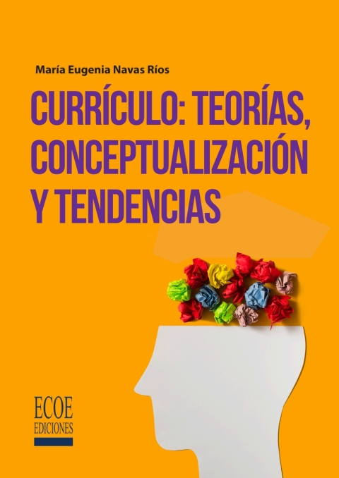 Currículo: Teorías, conceptualización y tendencias