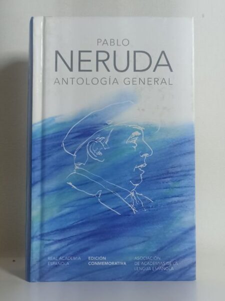 Pablo Neruda. Antología General.